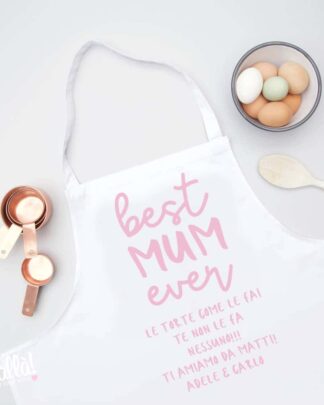 Grembiule da Cucina Stampato Personalizzato "Best Mum Ever" - Regalo Festa della Mamma