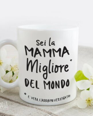 Tazza Personalizzata "Sei la Migliore Mamma del Mondo"
