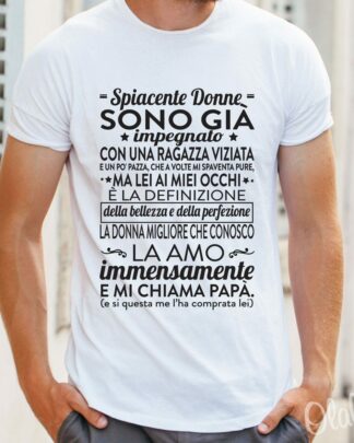 Maglietta T-Shirt Personalizzata "Spiacente Donne, Sono Già Impegnato" - Idea Regalo Festa del Papà