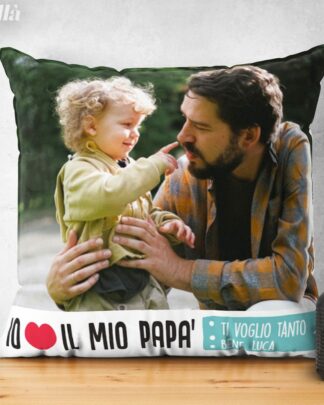 Cuscino "Io ❤️ Il Mio Papà" Personalizzabile con Foto e Dedica - Idea Regalo per il Papà