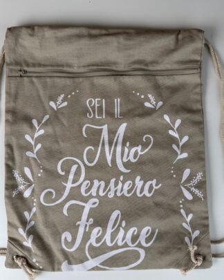 Sacca Zaino in 100% Cotone "Sei il mio Pensiero Felice"