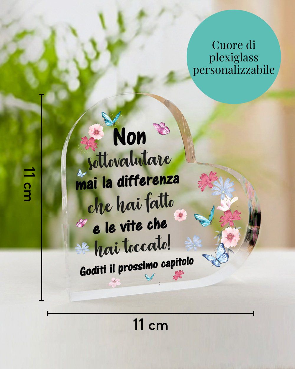Cuore di Plexiglass con Dedica Personalizzata, Fiori e Farfalle - Idea Regalo per Pensione Donna, Maestra - immagine 2